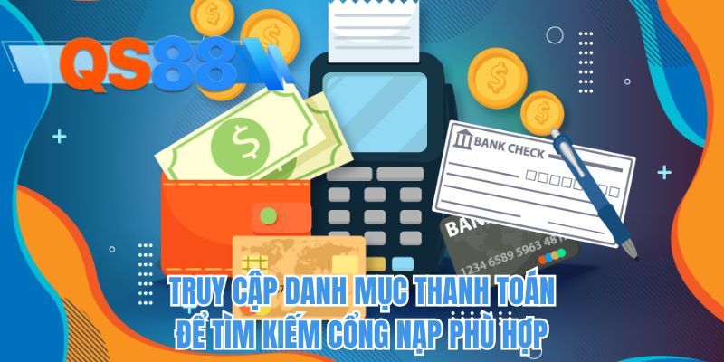 Truy cập danh mục thanh toán để tìm kiếm cổng nạp phù hợp